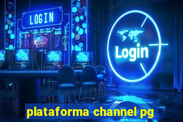 plataforma channel pg